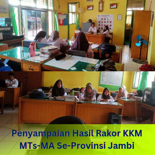 PLT Kepala MTsN 4 Muaro Jambi Bapak Asep Sugiarto, S.Pd Sampaikan Hasil Rakor KKM MTs MA Se-Provinsi Jambi