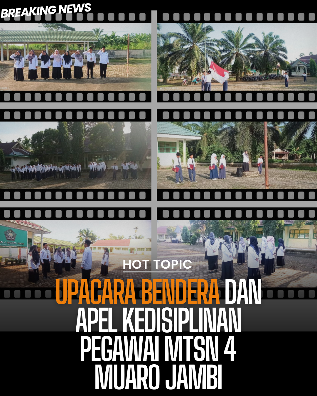 MTsN 4 Muaro Jambi Gelar Upacara Bendera dan Apel Disiplin Sambut Hari Kemerdekaan RI